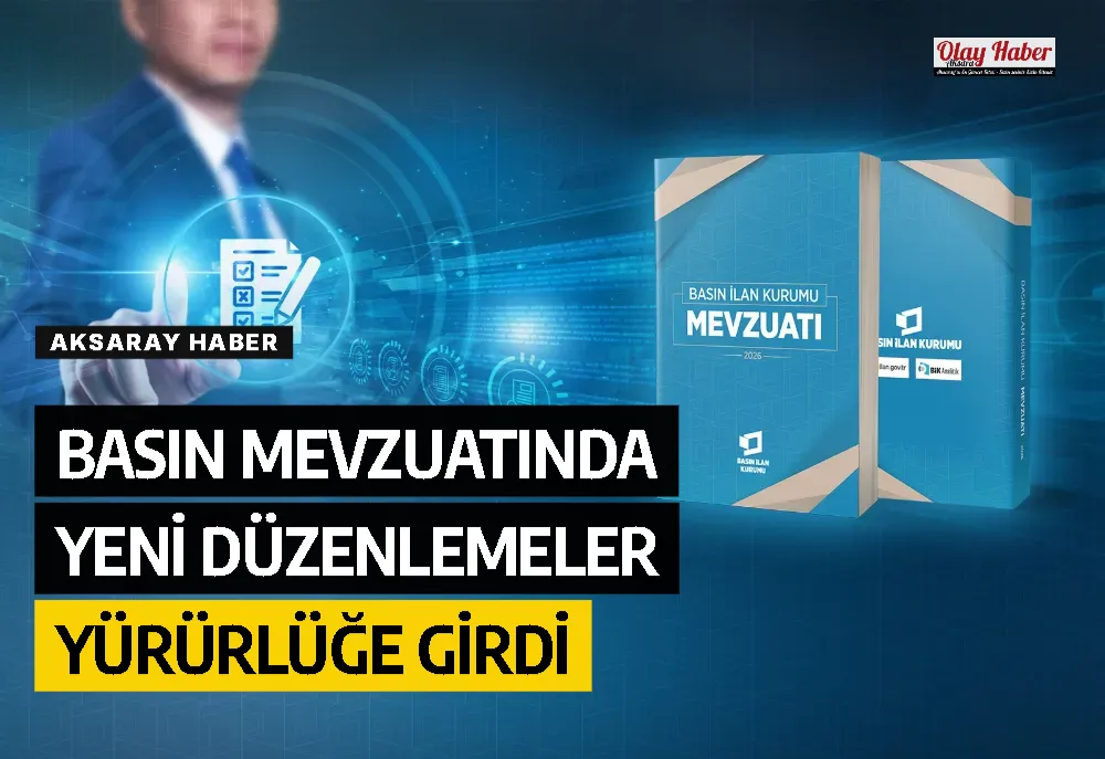 BASIN MEVZUATINDA YENİ DÜZENLEMELER YÜRÜRLÜĞE GİRDİ